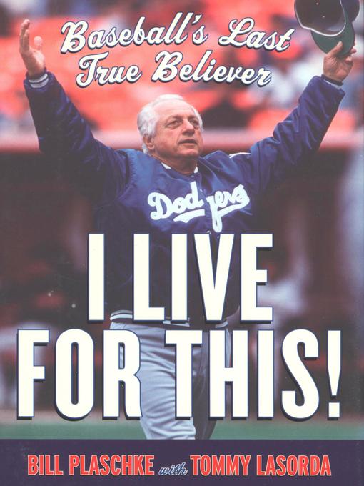 Title details for I Live for This by Tommy Lasorda - Available